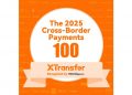 XTransfer Named Among The Top 100 Cross-Border Payments Companies for 2025 by FXC Intelligence
