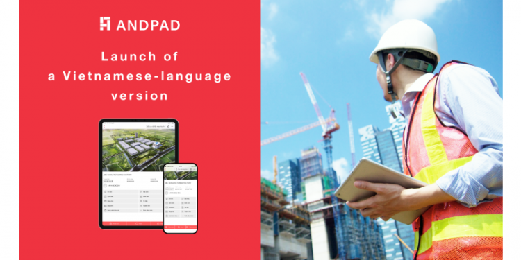 ANDPAD Launches Vietnamese Language Support for its Cloud-Based Construction Project Management Service