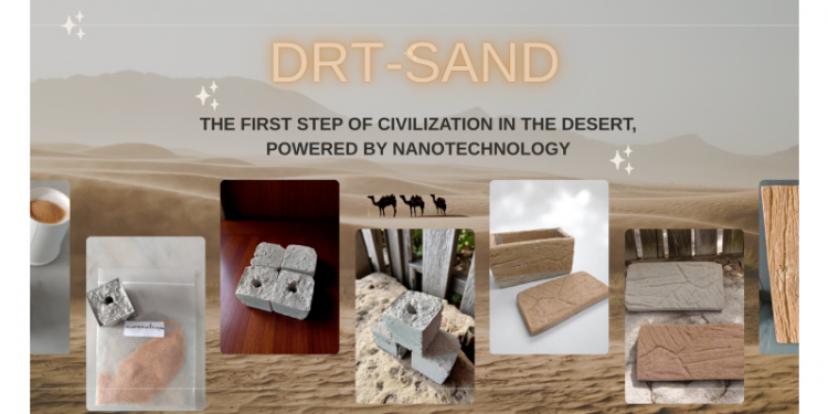 DRT-Sand: The First Step of Civilization in the Desert, Powered by Nanotechnology