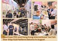 Food Expo PRO and Hong Kong International Tea Fair: One-Stop F&B Platform Returns in August
