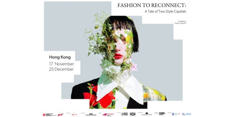FASHION TO RECONNECT: A Tale of Two Style Capitals From 17 November to 25 December