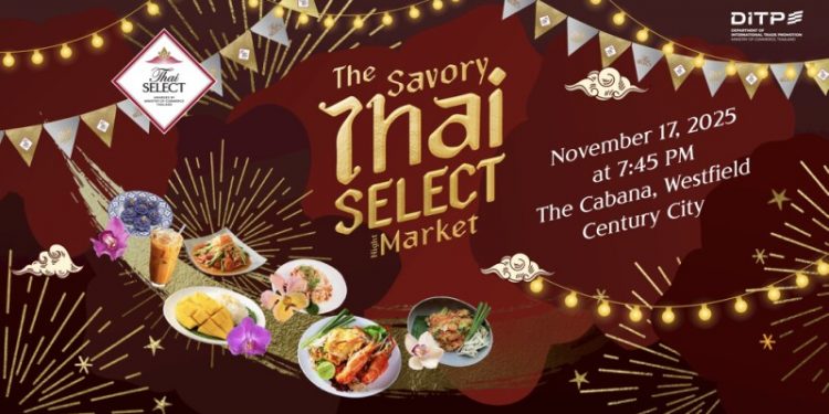 “THAI SELECT FESTIVAL” Brings the Authentic Flavors of Thailand to Los Angeles